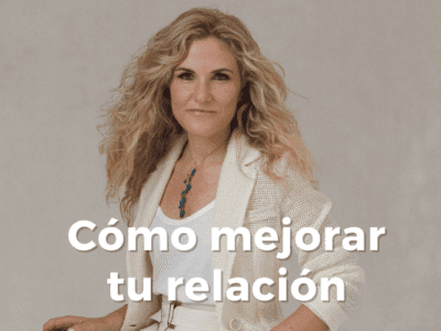 Cómo mejorar tu relación