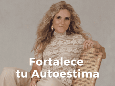 Fortalece tu autoestima